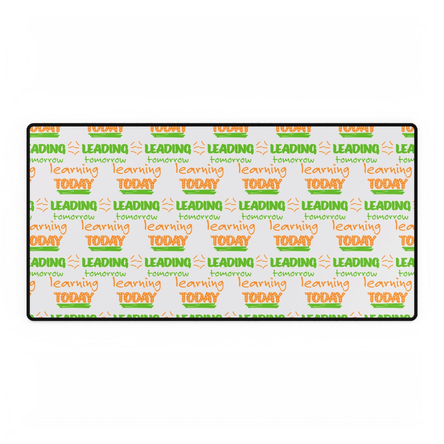 Motivational Desk Mat - "Leading, Learning Today" - Inspirational Office Decor