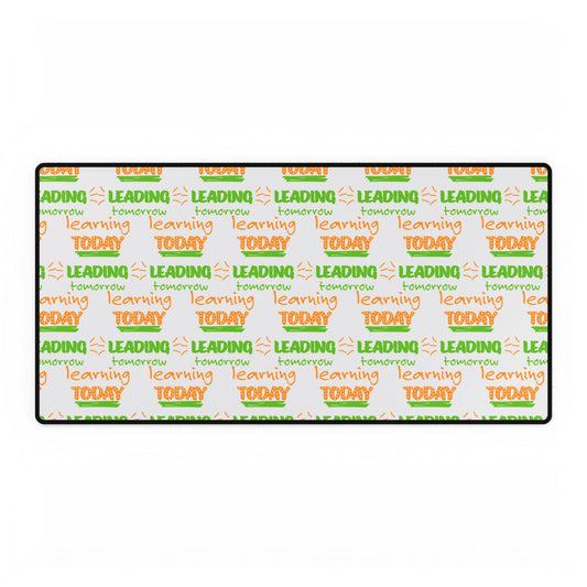 Motivational Desk Mat - "Leading, Learning Today" - Inspirational Office Decor